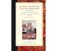 Between Opposition and Collaboration: Nobles, Bishops, and the German Reformations in the Prince-Bishopric of Bamberg, 1555-1619: 53 (Studies in Central European Histories)