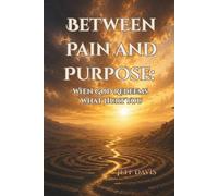 Between Pain and Purpose: When God Redeems What Hurt You