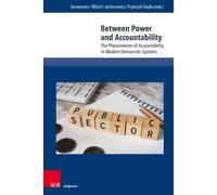 Between Power and Accountability : The Phenomenon of Accountability in Modern Democratic Systems