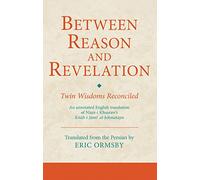 Between Reason and Revelation: Twin Wisdoms Reconciled (Ismaili Texts and Translations)