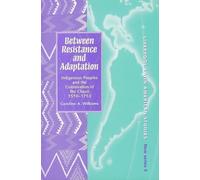 Between Resistance and Adaptation: Indigenous Peoples and the Colonisation of the Choco, 1510-1753 (Liverpool Latin American Studies): Indigenous ... the Colonisation of the Chocó, 1510-1753: 5