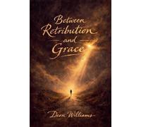 Between Retribution and Grace: 2 (The Bigger Picture)