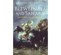 Between Sea and Sahara: An Orientalist Adventure
