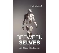 Between Selves: After Collapse, Before Coherence: 2 (Emergent Living)