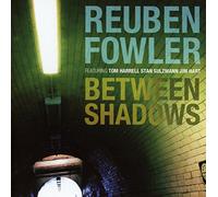 Reuben Fowler – Between Shadows – CD – US Import