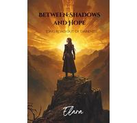 Between Shadows and Hope: Long Road out of Darkness