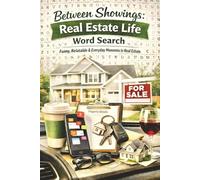 Between Showings: Real Estate Life Word Search Puzzle: Between Showings: Real Estate Life, Funny, Relatable & Everyday Moments in Real Estate Word ... Naughty Word Search for Real Estate Agents)