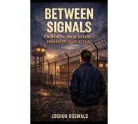 BETWEEN SIGNALS: A Memoir-Fiction of a Youth Guidance Specialist at COJC