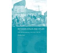 Between Stalin and Hitler: Class War and Race War on the Dvina, 1940-46 (BASEES/Routledge Series on Russian and East European Studies)