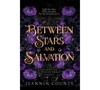 Between Stars and Salvation: A Celestial Whispers Prequel