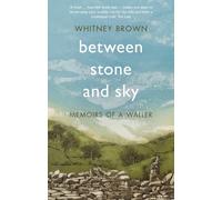 Between Stone and Sky : Memoirs of a Waller