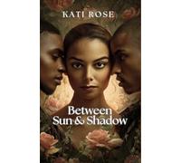 Between Sun & Shadow