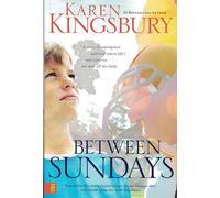 Between Sundays: A Story of Redemption and Love Where Life's Real Victories are Won Off the Field