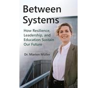 Between Systems: How resilience, leadership and education sustain our future