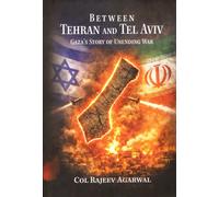 Between Tehran and Tel Aviv : Gaza’s Story of Unending War