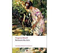 Between the Acts (Oxford World's Classics)