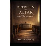 Between the Altar and the Wound