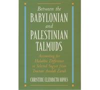 Between the Babylonian and Palestinian Talmuds: Accounting for Halakhic Difference in Selected Sugyot from Tractate Avodah Zarah