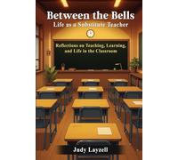 Between the Bells: Life As a Substitute Teacher