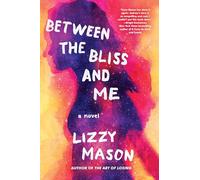 Between The Bliss And Me