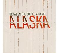 Between The Buried & Me - Alaska