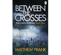 Between the Crosses: (Joseph Stark)