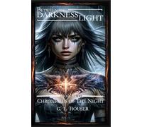 Between The Darkness And The Light: Chronicles Of The Night Book Two