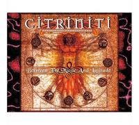 Between the Music and Latitude - Citriniti Compact Disc