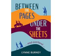 Between The Pages Under The Sheets: ...and overland...