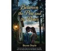 Between the Pew and the Pines: In a town that forgives everything but the truth, love was always going to be the harder confession.