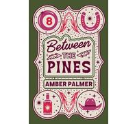 Between the Pines: 1 (Black Springs Ranch)