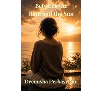 Between the Rain and the Sun