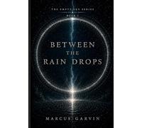 Between the Rain Drops: 1 (Empty Skies)