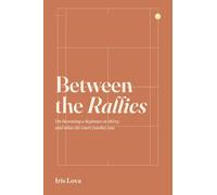 Between the Rallies: On Becoming a Beginner at Thirty, and What the Court Teaches You