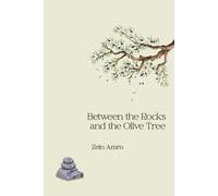 Between the Rocks and the Olive Trees/ بين الصخر والزيتونة