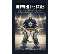 BETWEEN THE SAVES: MARC-ANDRÉ FLEURY’S JOURNEY OF RESILIENCE, LEADERSHIP, AND GREATNESS