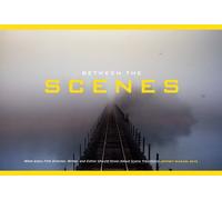 Between the Scenes: What Every Film Director, Writer, and Editor Should Know About Scene Transitions
