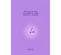 Between The Seconds of My Pocket Watch