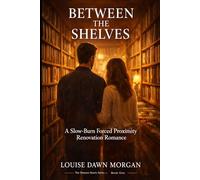 Between the Shelves: A Slow-Burn Forced Proximity Renovation Romance (The Tempest Hearts Series)