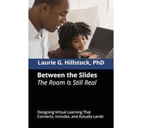 Between the Slides | The Room Is Still Real: Designing Virtual Learning That Connects, Includes, and Actually Lands