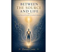 BETWEEN THE SOURCE AND LIFE: From Universal Principle to Localized Coherence