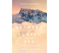 Between the Sunset and the Sea: A View of 16 British Mountains