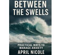 Between the Swells: Practical Ways to Manage Anxiety