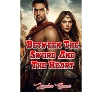 Between The Sword And The Heart