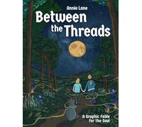 Between the Threads: An Illustrated Fantasy - Book 1