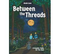 Between the Threads: An Illustrated Fantasy - Book 1