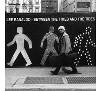 Between the Times and the Tides by Lee Ranaldo