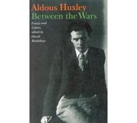 Between the Wars: Essays and Letters