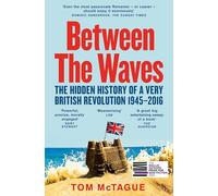 Between the Waves: A rich new history of Britain's relationship with Europe
