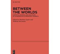 Between the Worlds: Contexts, Sources, and Analogues of Scandinavian Otherworld Journeys: 118 (Ergänzungsbände zum Reallexikon der Germanischen Altertumskunde, 118)
